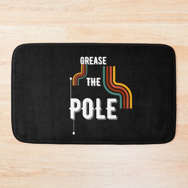 Item preview, Copy of Grease The Pole designed and sold by NikkosDesigns.