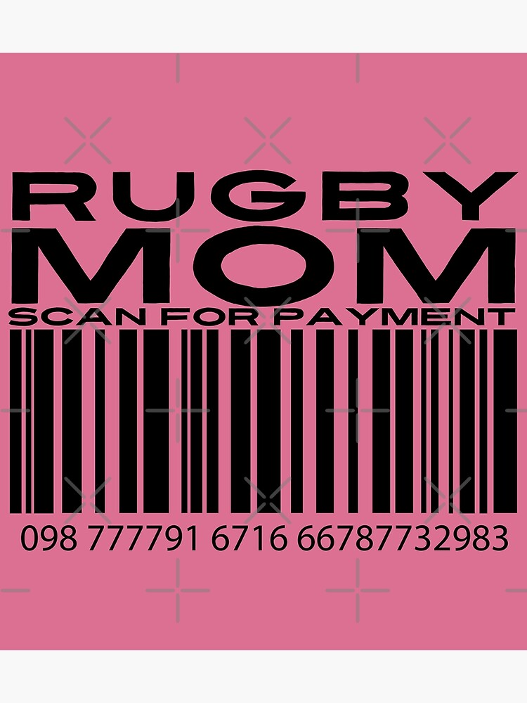 "Rugby Mom Scan For Payment Rugby Mom Rugby rules Rugger Ruck