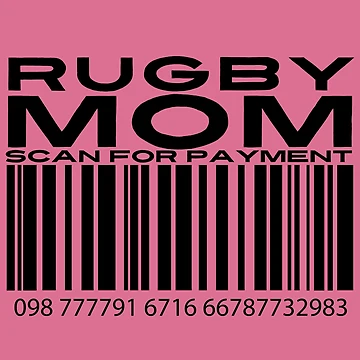 Artwork thumbnail, Rugby Mom Scan For Payment | Rugby Mom | Rugby rules | Rugger | Ruck (White Lettering Available) by Wavecrest Wearables