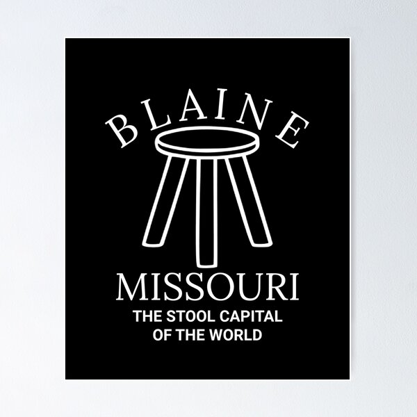 Item preview, Blaine Missouri The Stool Capital of the World  designed and sold by The Junto Shop.
