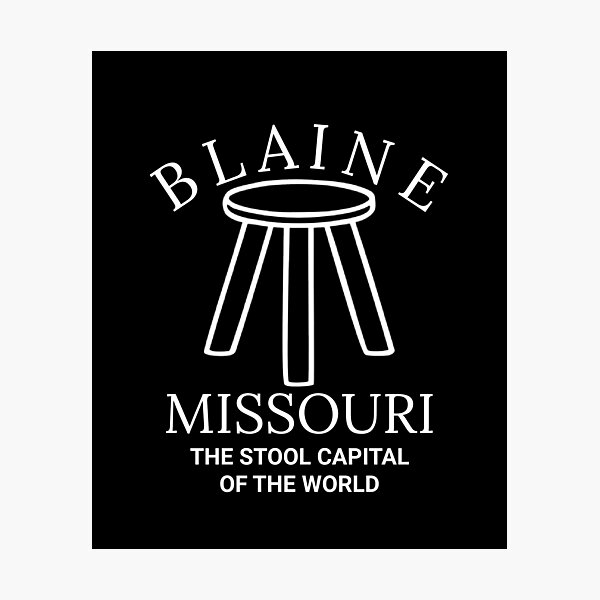 Item preview, Blaine Missouri The Stool Capital of the World  designed and sold by The Junto Shop.