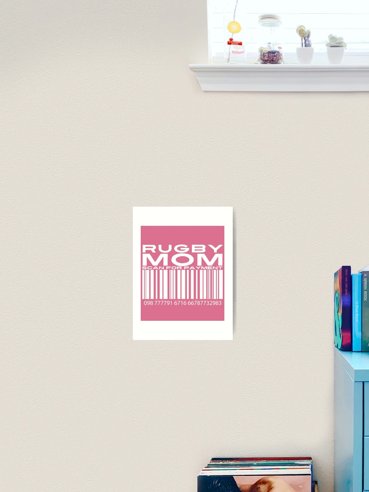 Thumbnail 2 of 3, Art Print, Mom Scan For Payment | Rugby Mom | Rugby rules | Rugger | Ruck (Black Lettering Available) designed and sold by Wavecrest Wearables.