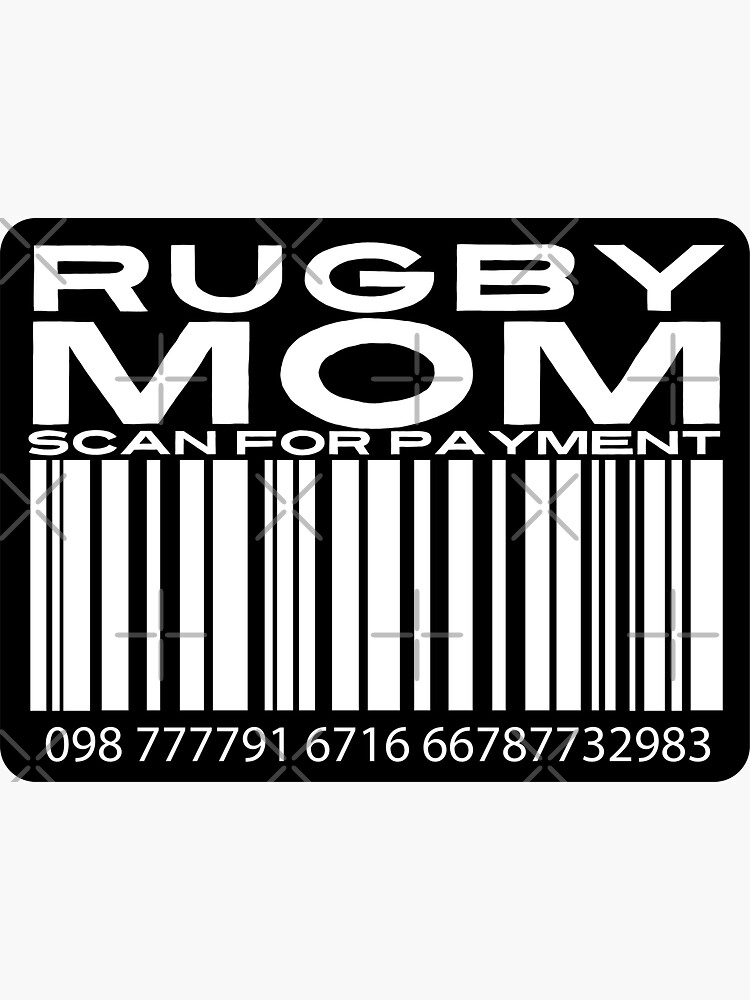 "Mom Scan For Payment Rugby Mom Rugby rules Rugger Ruck (Black