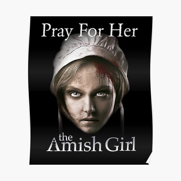 Pray For Her The Amish Girl Poster For Sale By Erniewriter Redbubble