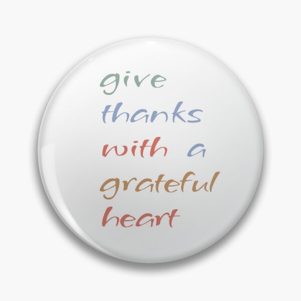 Item preview, Give Thanks With A Grateful Heart designed and sold by st0n0ga.