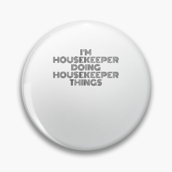 Item preview, I'm Housekeeper Doing Housekeeper Things Vintage Quote designed and sold by SVPOD.