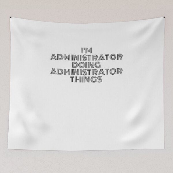 Item preview, I'm Administrator Doing Administrator Things Vintage Quote designed and sold by SVPOD.