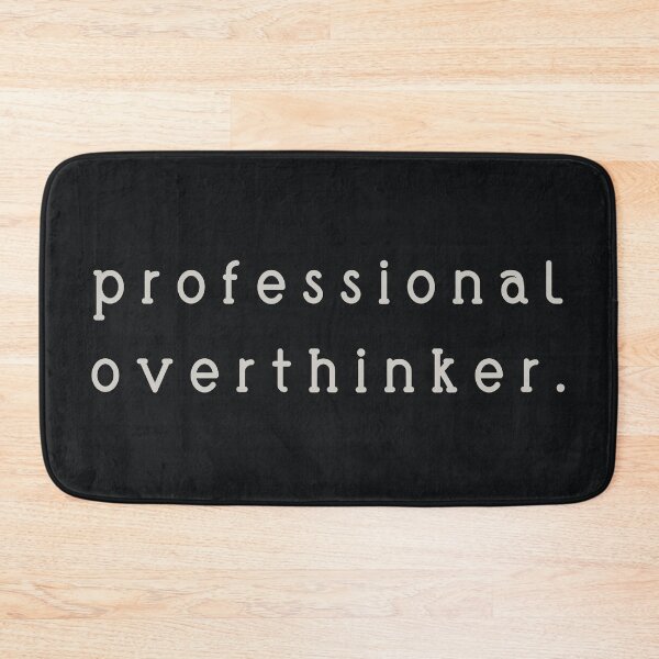 Item preview, professional overthinker. designed and sold by ViewerEqualsPhoton.