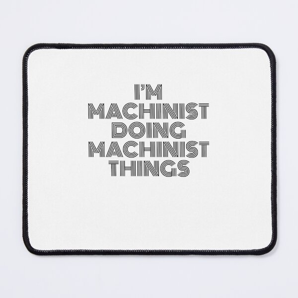 Item preview, I'm Machinist Doing Machinist Things Vintage Quote designed and sold by SVPOD.