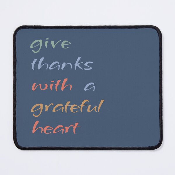 Item preview, Give Thanks With A Grateful Heart designed and sold by st0n0ga.