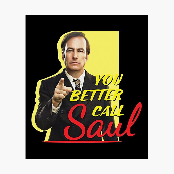 You Better Call Saul Saul Goodman Netflix Original Series Better Call Saul Photographic