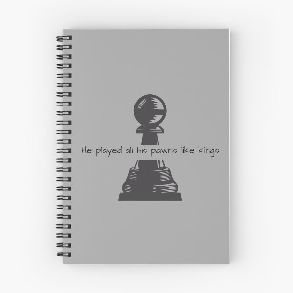 Item preview, He Played All His Pawns Like Kings designed and sold by ThePureAudacity.