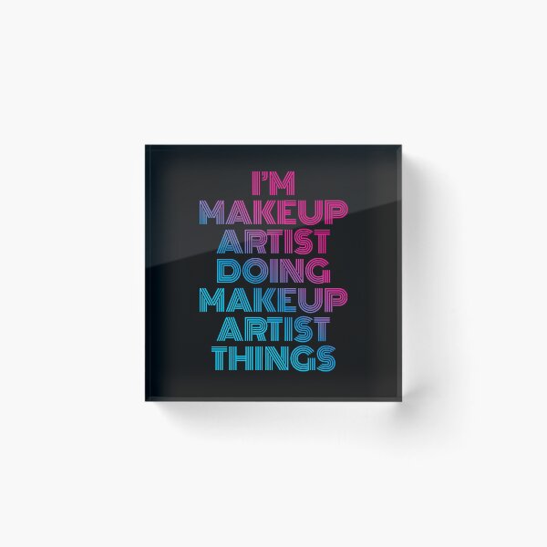 Item preview, I'm Makeup Artist Doing Makeup Artist Things Retro Neon designed and sold by SVPOD.