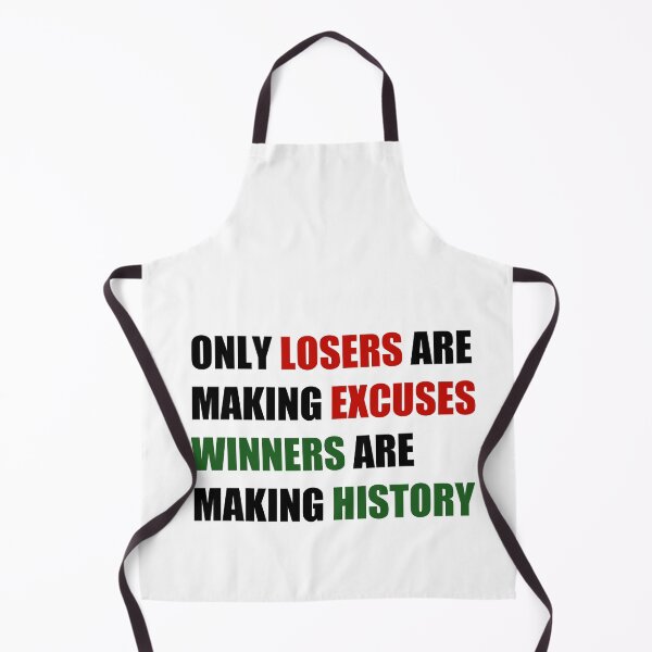 Item preview, Only losers are making excuses designed and sold by Anchorbutterfly.