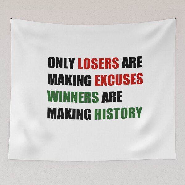 Item preview, Only losers are making excuses designed and sold by Anchorbutterfly.