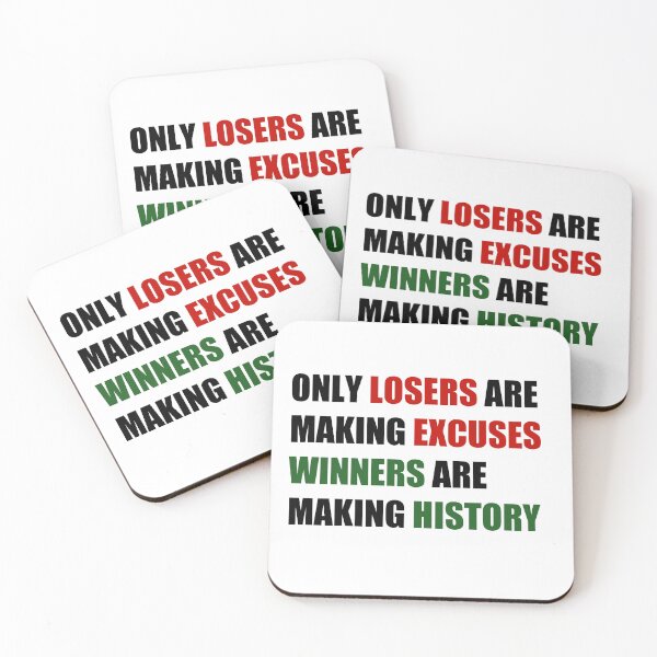 Item preview, Only losers are making excuses designed and sold by Anchorbutterfly.