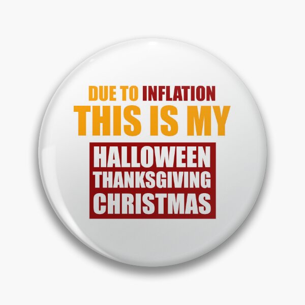Item preview, Due to inflation this is my halloween thanksgiving christmas designed and sold by VimuDS.