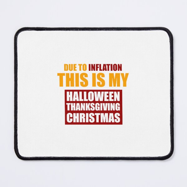 Item preview, Due to inflation this is my halloween thanksgiving christmas designed and sold by VimuDS.