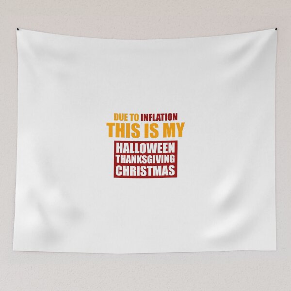 Item preview, Due to inflation this is my halloween thanksgiving christmas designed and sold by VimuDS.