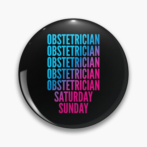 Item preview, Obstetrician. Saturday. Sunday. For Obstetricians designed and sold by SVPOD.