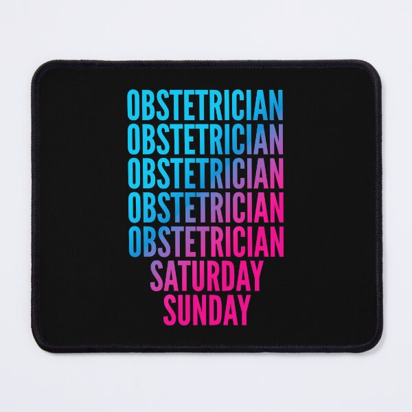 Item preview, Obstetrician. Saturday. Sunday. For Obstetricians designed and sold by SVPOD.