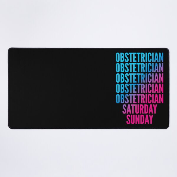 Item preview, Obstetrician. Saturday. Sunday. For Obstetricians designed and sold by SVPOD.