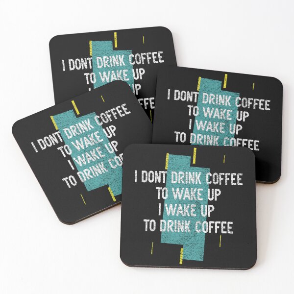 Item preview, I Don't Drink Coffee To Wake Up I Wake Up To Drink Coffee - Coffee Lovers designed and sold by Blonc-ou.