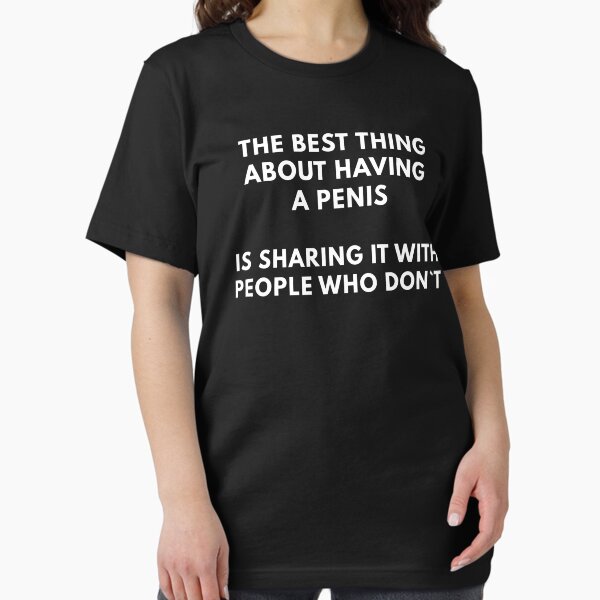 Item preview, The Best Thing About Having A Penis Is Sharing It With Others Who Don`t designed and sold by Express YRSLF.