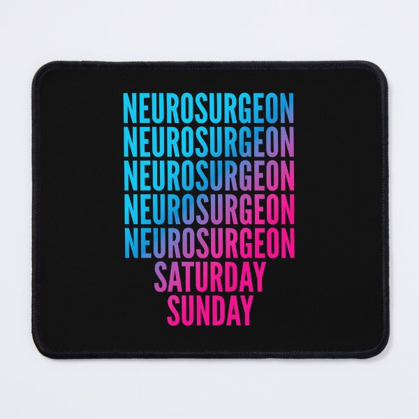 Item preview, Neurosurgeon. Saturday. Sunday. For Neurosurgeons designed and sold by SVPOD.