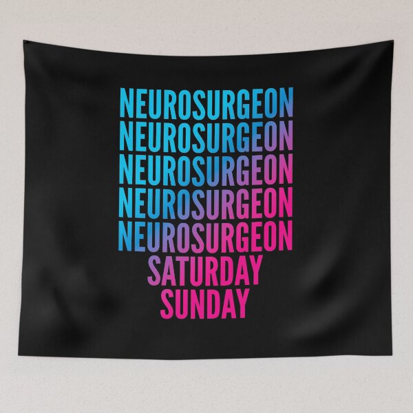 Item preview, Neurosurgeon. Saturday. Sunday. For Neurosurgeons designed and sold by SVPOD.