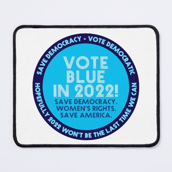 Item preview, Vote Blue In 2022! in blue designed and sold by Neil Feigeles.
