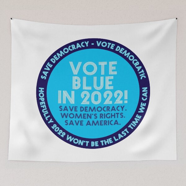 Item preview, Vote Blue In 2022! in blue designed and sold by Neil Feigeles.