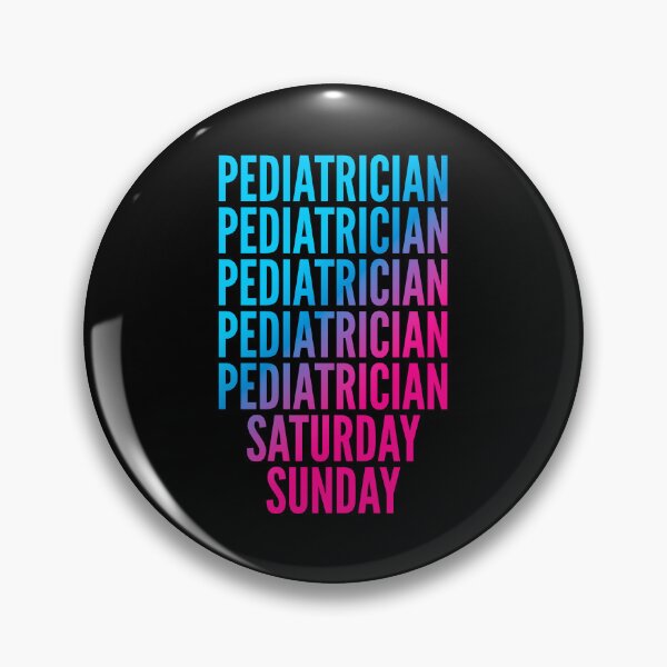 Item preview, Pediatrician. Saturday. Sunday. For Pediatricians designed and sold by SVPOD.