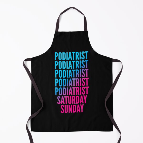 Item preview, Podiatrist. Saturday. Sunday. For Podiatrists designed and sold by SVPOD.