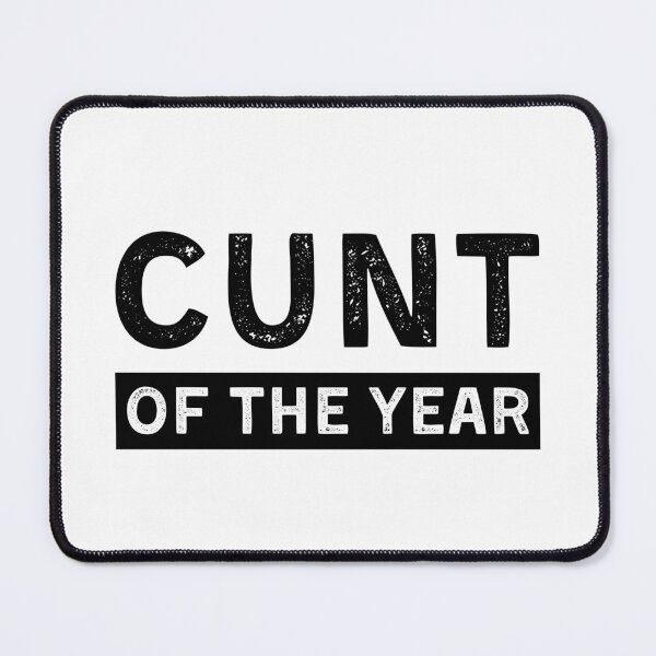 Item preview, Cunt of the Year designed and sold by Pixelish.