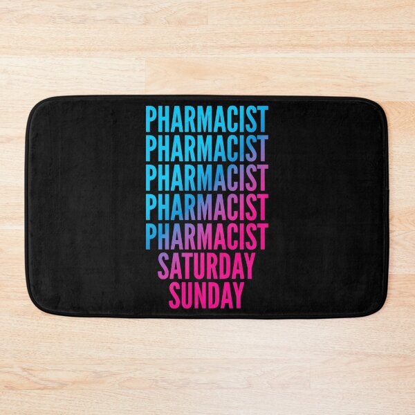 Item preview, Pharmacist. Saturday. Sunday. For Pharmacists designed and sold by SVPOD.