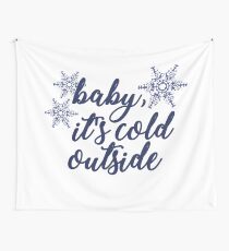 Baby, It's Cold Outside Wall Tapestry