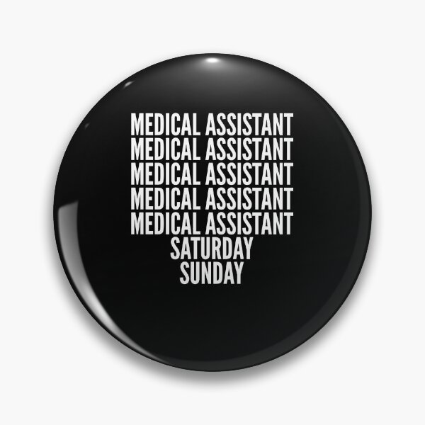 Item preview, Medical Assistant saturday and sunday for Medical Assistants designed and sold by SVPOD.