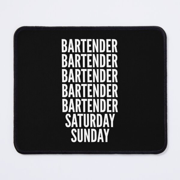 Item preview, Bartender saturday and sunday for Bartenders designed and sold by SVPOD.