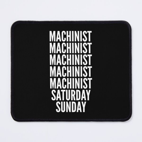 Item preview, Machinist saturday and sunday for Machinists designed and sold by SVPOD.