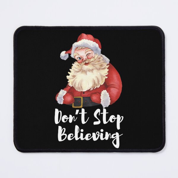 Item preview, Don’t Stop Believing in Santa designed and sold by Diamaber.