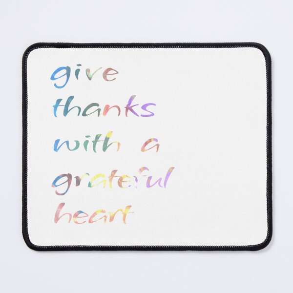 Item preview, Give Thanks With A Grateful Heart designed and sold by st0n0ga.