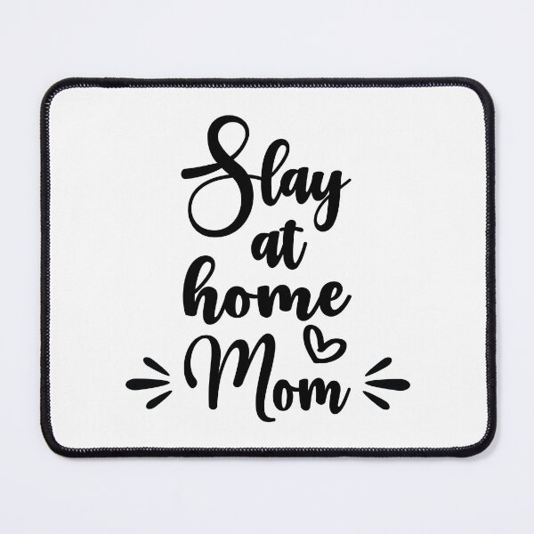 Item preview, Slay at home mom funny cute mother quote designed and sold by absolutdesign.
