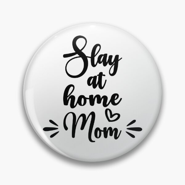 Item preview, Slay at home mom funny cute mother quote designed and sold by absolutdesign.