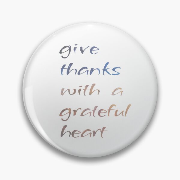Item preview, Give Thanks With A Grateful Heart designed and sold by st0n0ga.