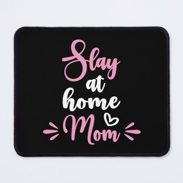 Item preview, Slay at home mom funny cute mother quote designed and sold by absolutdesign.