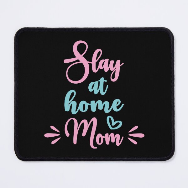 Item preview, Slay at home mom funny cute mother quote designed and sold by absolutdesign.
