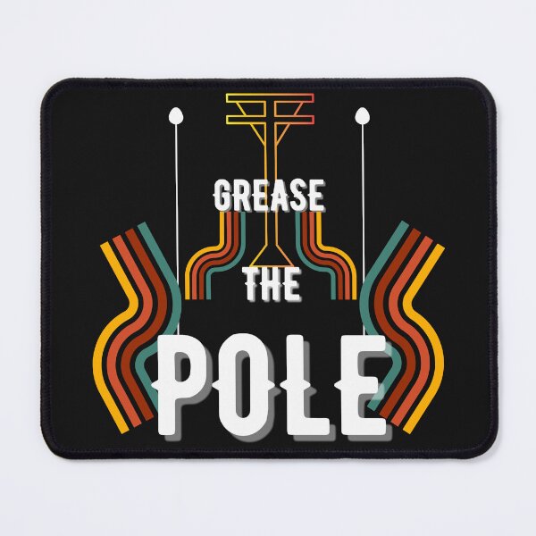 Item preview, Copy of Grease The Pole designed and sold by NikkosDesigns.