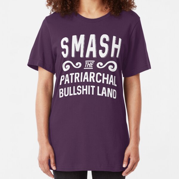 Patriarchal Bullshit Land Slim Fit T-Shirt