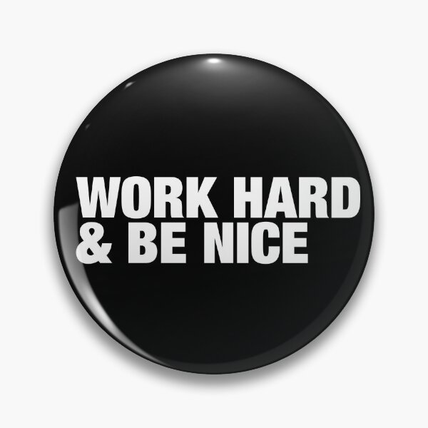 Item preview, Work Hard and Be Nice. designed and sold by CityNoir.